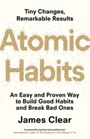 Atomikus szokások - az életet megváltoztató, milliós példányszámú #1 bestseller - Atomic Habits - the life-changing million-copy #1 bestseller