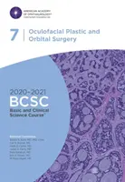 2020-2021 Alapvető és klinikai tudományos kurzus (TM) (BCSC), 07. szekció: Szemészeti plasztikai és orbitális sebészet - 2020-2021 Basic and Clinical Science Course (TM) (BCSC), Section 07: Oculofacial Plastic and Orbital Surgery