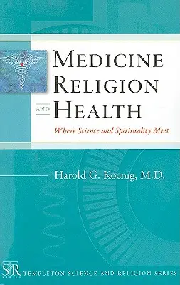 Orvostudomány, vallás és egészség: Ahol a tudomány és a spiritualitás találkozik - Medicine, Religion, and Health: Where Science and Spirituality Meet