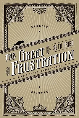 A nagy frusztráció: Történetek - The Great Frustration: Stories