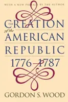 Az amerikai köztársaság megteremtése, 1776-1787 - Creation of the American Republic, 1776-1787