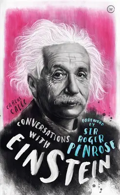 Beszélgetések Einsteinnel: Életrajzi tényeken alapuló fiktív párbeszéd - Conversations with Einstein: A Fictional Dialogue Based on Biographical Facts