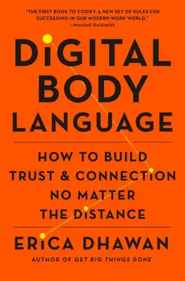 Digitális testbeszéd: Hogyan építsünk bizalmat és kapcsolatot a távolságtól függetlenül? - Digital Body Language: How to Build Trust and Connection, No Matter the Distance