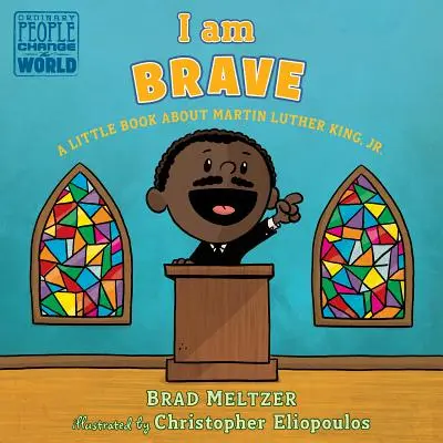 Bátor vagyok: Martin Luther Kingről, Jr. - I Am Brave: A Little Book about Martin Luther King, Jr.