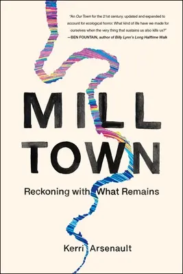 Malomváros: Számvetés azzal, ami megmaradt - Mill Town: Reckoning with What Remains