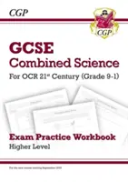 Grade 9-1 GCSE Combined Science: OCR 21. századi vizsgagyakorló munkafüzet - Higher - Grade 9-1 GCSE Combined Science: OCR 21st Century Exam Practice Workbook - Higher