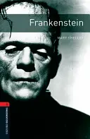 Oxford Bookworms Library: Level 3:: Frankenstein