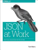 Json at Work: Gyakorlati adatintegráció a weben - Json at Work: Practical Data Integration for the Web