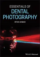 A fogászati fényképezés alapjai - Essentials of Dental Photography