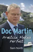 Doc Martin: Martin Martin: Gyakorlat teszi a mestert - Doc Martin: Practice Makes Perfect