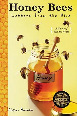 Mézelő méhek: Levelek a kaptárból - Honey Bees: Letters from the Hive