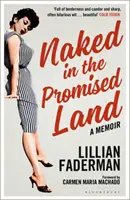 Meztelenül az ígéret földjén: Emlékiratok - Naked in the Promised Land: A Memoir