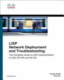 LISP-hálózat telepítése és hibaelhárítás: A teljes útmutató a LISP implementálásához Ios-Xe, Ios-Xr és Nx-OS rendszereken - LISP Network Deployment and Troubleshooting: The Complete Guide to LISP Implementation on Ios-Xe, Ios-Xr, and Nx-OS