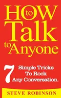 Hogyan beszéljünk bárkivel - How To Talk To Anyone