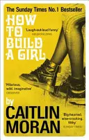 Hogyan építsünk fel egy lányt - How to Build a Girl