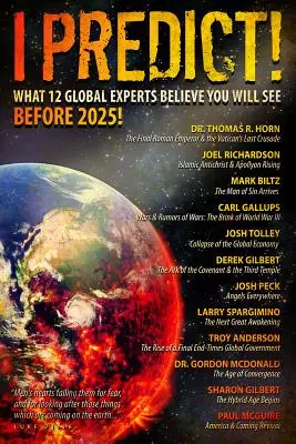 Jósolok: Amit 12 globális szakértő szerint 2025 előtt látni fogsz! - I Predict: What 12 Global Experts Believe You Will See Before 2025!