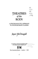 A test színterei - A pszichoszomatikus betegségek pszichoanalitikus megközelítése - Theatres of the Body - Psychoanalytic Approach to Psychosomatic Illness