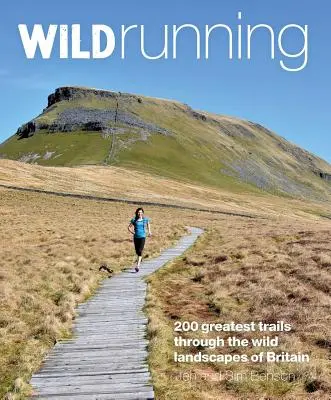 Vad futás: Nagy-Britannia 200 legjobb túraútvonala - Wild Running: Britain's 200 Greatest Trail Runs