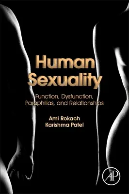 Az emberi szexualitás: Funkció, diszfunkció, parafíliák és kapcsolatok - Human Sexuality: Function, Dysfunction, Paraphilias, and Relationships