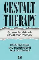 Gestalt-terápia - Izgalom és növekedés az emberi személyiségben - Gestalt Therapy - Excitement and Growth in the Human Personality