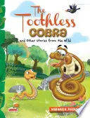 Fogatlan kobra és más történetek a vadonból - Toothless Cobra and other stories from the wild