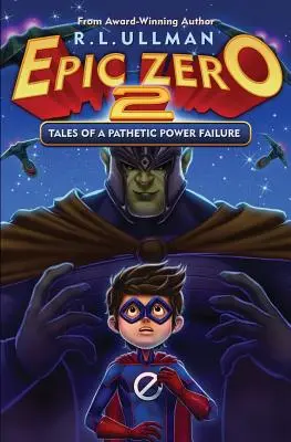 Epic Zero 2: Mesék egy szánalmas hatalmi kudarcról - Epic Zero 2: Tales of a Pathetic Power Failure