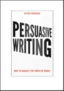 Meggyőző írás - Hogyan használjuk ki a szavak erejét? - Persuasive Writing - How to harness the power of words