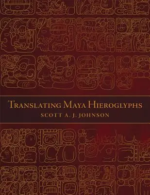 A maja hieroglifák fordítása - Translating Maya Hieroglyphs