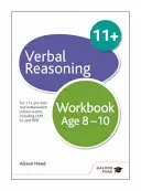 Verbális érvelés munkafüzet 8-10 éves korig - 11+, elővizsgákhoz és független iskolai vizsgákhoz, beleértve a CEM, GL és ISEB vizsgákat is. - Verbal Reasoning Workbook Age 8-10 - For 11+, pre-test and independent school exams including CEM, GL and ISEB