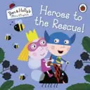 Ben és Holly kis királysága: Hősök a megmentésre! - Ben and Holly's Little Kingdom: Heroes to the Rescue!