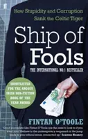 A bolondok hajója - Hogyan süllyesztette el az ostobaság és a korrupció a kelta tigrist? - Ship of Fools - How Stupidity and Corruption Sank the Celtic Tiger