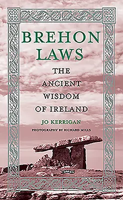 Brehon Laws: Írország ősi bölcsessége - Brehon Laws: The Ancient Wisdom of Ireland