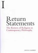 Visszatérő nyilatkozatok: A vallás visszatérése a kortárs filozófiában - Return Statements: The Return of Religion in Contemporary Philosophy