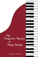 A Vengerova zongorajáték rendszere - The Vengerova System of Piano Playing