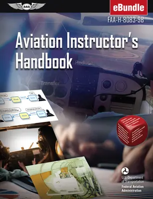 Repülőoktatói kézikönyv: Faa-H-8083-9b (Ebundle) (Szövetségi Légügyi Hivatal (FAA)/Av) - Aviation Instructor's Handbook: Faa-H-8083-9b (Ebundle) (Federal Aviation Administration (FAA)/Av)