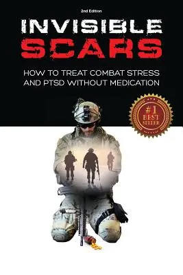 Láthatatlan hegek: Hogyan kezeljük a harci stresszt és a PTSD-t gyógyszerek nélkül? - Invisible Scars: How to Treat Combat Stress and PTSD without Medication