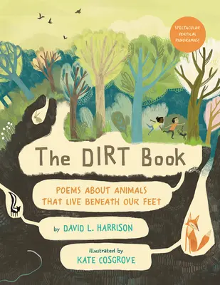 The Dirt Book: Versek a lábunk alatt élő állatokról - The Dirt Book: Poems about Animals That Live Beneath Our Feet