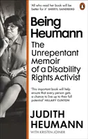 Heumann-nak lenni - Egy fogyatékosjogi aktivista megátalkodott memoárja - Being Heumann - The Unrepentant Memoir of a Disability Rights Activist