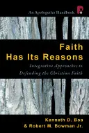 A hitnek megvannak az okai: A keresztény hit védelmének integratív megközelítései - Faith Has Its Reasons: Integrative Approaches to Defending the Christian Faith