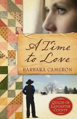 A szerelem ideje: Lancaster County - 1. könyv - A Time to Love: Quilts of Lancaster County - Book 1