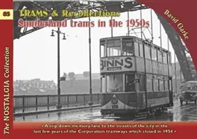 Villamosok és visszaemlékezések: Sunderland villamosok az 1950-es években - Trams & Recollections: Sunderland Trams in the 1950s