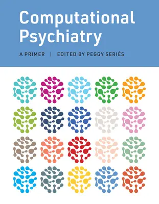 Számítógépes pszichiátria: A Primer - Computational Psychiatry: A Primer