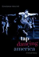 Tap Dancing America: A Cultural History