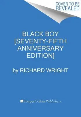 Fekete fiú [hetvenötödik évfordulós kiadás] - Black Boy [Seventy-Fifth Anniversary Edition]