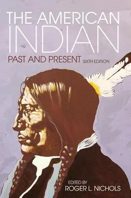 Az amerikai indiánok: Múlt és jelen - The American Indian: Past and Present