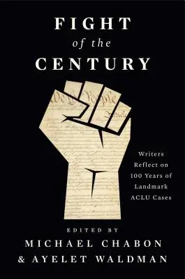 Az évszázad harca: Írók gondolkodnak az ACLU 100 évnyi mérföldkőnek számító ügyéről - Fight of the Century: Writers Reflect on 100 Years of Landmark ACLU Cases