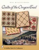 Az Oregon-ösvény paplanjai - Quilts of the Oregon Trail