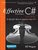 Hatékony C# (Covers C# 6.0), (Tartalomfrissítő programot tartalmaz): 50 konkrét módszer a C# nyelv fejlesztésére - Effective C# (Covers C# 6.0), (Includes Content Update Program): 50 Specific Ways to Improve Your C#