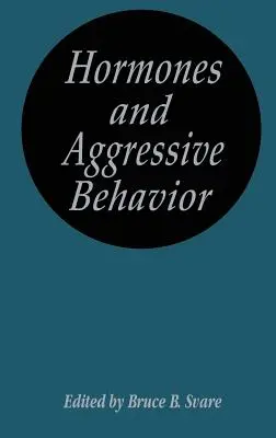 Hormonok és agresszív viselkedés - Hormones and Aggressive Behavior