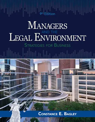 A menedzserek és a jogi környezet: Stratégiák az üzleti életben - Managers and the Legal Environment: Strategies for Business